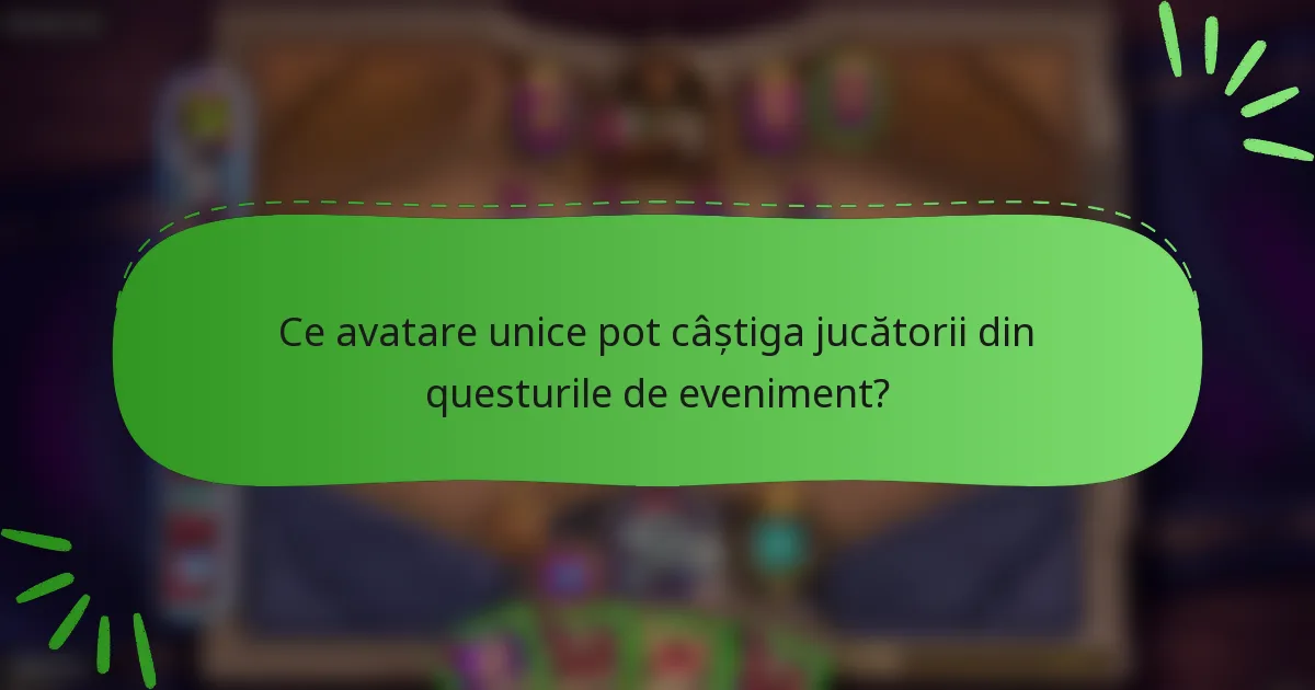Ce avatare unice pot câștiga jucătorii din questurile de eveniment?