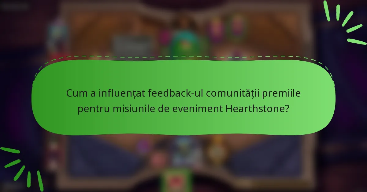 Cum a influențat feedback-ul comunității premiile pentru misiunile de eveniment Hearthstone?
